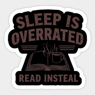 Sleep Is Overrated Read Instead Sticker